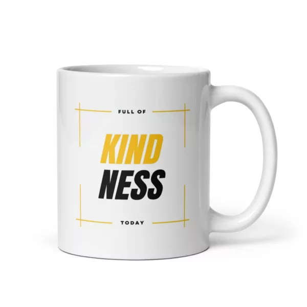 Full of Kindness Today Mug - Image 4